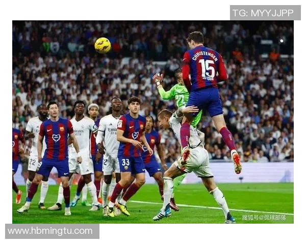 巴萨与皇马5月7号的经典对决回顾与精彩瞬间解析